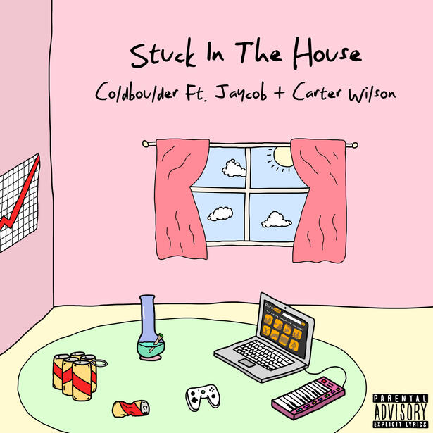 Coldboulder (ft. Jaycob &amp; Carter Wilson) - Stuck in the House